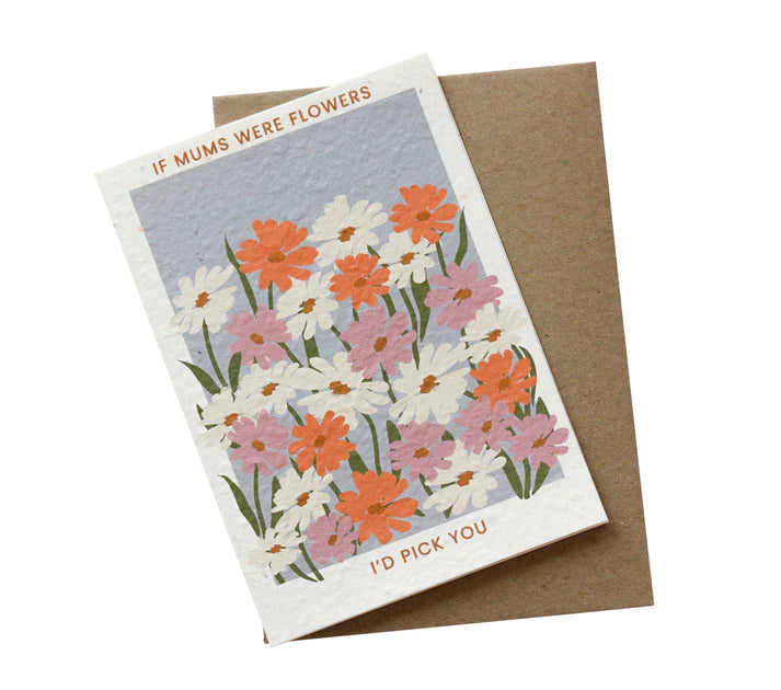 A greeting card with a floral pattern and the text 'IF MUMS WERE FLOWERS I'D PICK YOU' alongside a brown envelope.